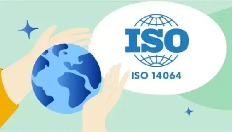 ISO 14064: Şirketler Neden Hizmet Almalı ve Bu Standartın İşletmelere Katkısı Nedir?